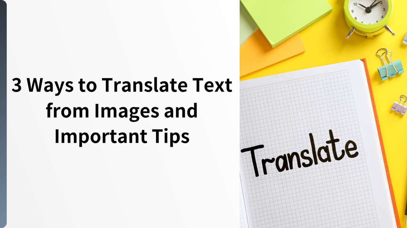 3 Ways to Translate Text from Images and Important Tips