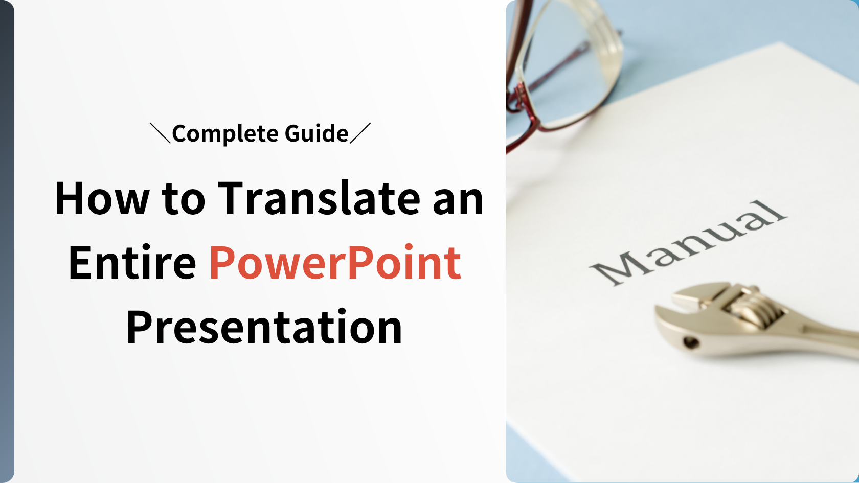 Complete Guide: How to Translate an Entire PowerPoint Presentation